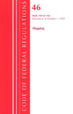 Zákonník federálnych predpisov, Hlava 46, lodná doprava 156-165, revidované k 1. októbru 2020 (Úrad federálneho registra (U S )) - Code of Federal Regulations, Title 46 Shipping 156-165, Revised as of October 1, 2020 (Office of the Federal Register (U S ))
