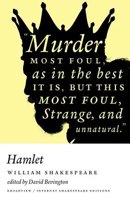 Hamlet: Hamlet - Broadview Internet Shakespeare Edition - Ed. - Hamlet: A Broadview Internet Shakespeare Edition