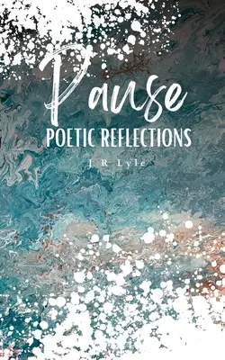 PAUZA Poetické úvahy - PAUSE Poetic Reflections