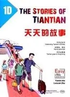 Príbehy z Tiantianu 1D: Sprievodca čitateľmi knihy Jednoduché kroky k čínštine - Stories of Tiantian 1D: Companion readers of Easy Steps to Chinese