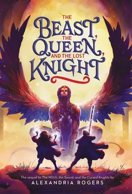 Šelma, kráľovná a stratený rytier - The Beast, the Queen, and the Lost Knight