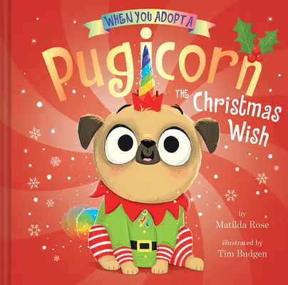 Keď si adoptujete mopslíka: Vianočné želanie - When You Adopt a Pugicorn: The Christmas Wish