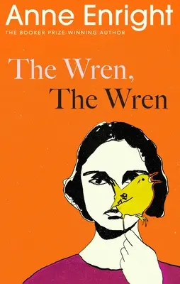 Wren, Wren - od autora oceneného Bookerovou cenou - Wren, The Wren - From the Booker Prize-winning author