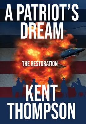 Sen vlastenca: The Restoration: The Restoration - A Patriot's Dream: The Restoration