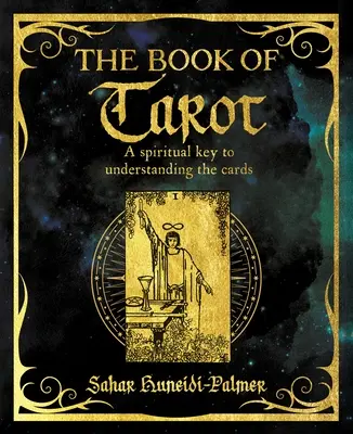 Kniha o tarote: Duchovný kľúč k pochopeniu kariet - The Book of Tarot: A Spiritual Key to Understanding the Cards