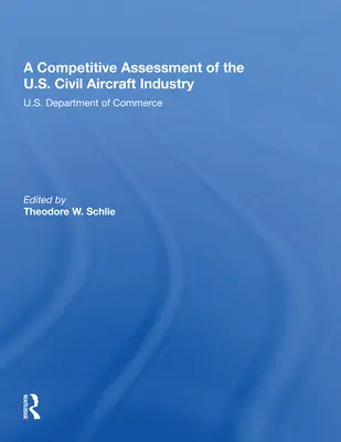 Konkurenčné hodnotenie civilného leteckého priemyslu USA - A Competitive Assessment of the U.S. Civil Aircraft Industry