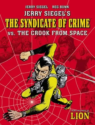 Jerry Siegel's Syndicate of Crime vs. the Crook from Space (Zločinecký syndikát Jerryho Siegela vs. podvodník z vesmíru) - Jerry Siegel's Syndicate of Crime vs. the Crook from Space