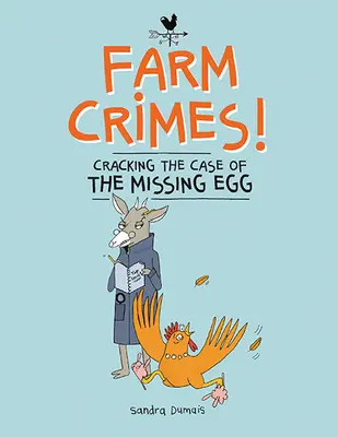 Zločiny na farme: Rozlúsknutie prípadu zmiznutého vajíčka - Farm Crimes: Cracking the Case of the Missing Egg
