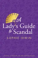 Dámsky sprievodca škandálom - Lady's Guide to Scandal