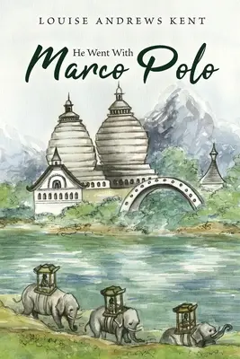 Išiel s Marcom Polom: Príbeh o Benátkach a Kataji - He Went With Marco Polo: A Story of Venice and Cathay
