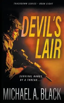 Diablovo brloh: Vojenský triler Steva Wolfa - Devil's Lair: A Steve Wolf Military Thriller