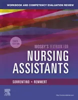 Pracovný zošit a prehľad hodnotenia kompetencií k učebnici Mosby's Textbook for Nursing Assistants - Workbook and Competency Evaluation Review for Mosby's Textbook for Nursing Assistants