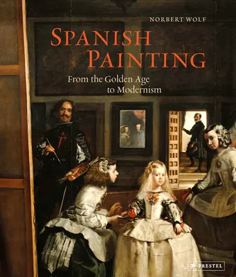 Španielske maliarstvo: Od zlatého veku po modernizmus - Spanish Painting: From the Golden Age to Modernism