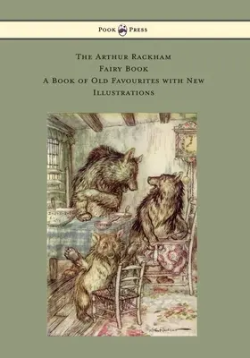 Kniha rozprávok Arthura Rackhama - Kniha starých obľúbených rozprávok s novými ilustráciami - The Arthur Rackham Fairy Book - A Book of Old Favourites with New Illustrations