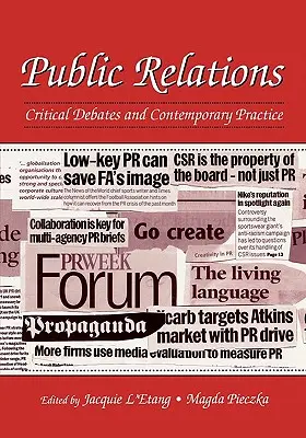 Vzťahy s verejnosťou: Kritické diskusie a súčasná prax - Public Relations: Critical Debates and Contemporary Practice