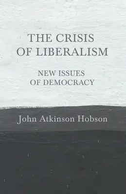 Kríza liberalizmu - nové otázky demokracie - The Crisis of Liberalism - New Issues of Democracy