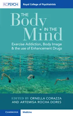 Telo v mysli: Vedomosti: Závislosť od cvičenia, telesný obraz a používanie posilňujúcich liekov - The Body in the Mind: Exercise Addiction, Body Image and the Use of Enhancement Drugs