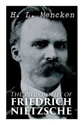 Filozofia Friedricha Nietzscheho - The Philosophy of Friedrich Nietzsche