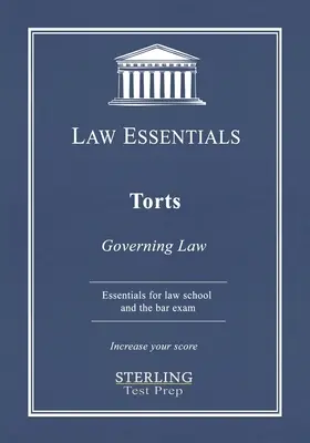 delikty, základy práva: Právo pre právnické fakulty a prípravu na advokátsku skúšku - Torts, Law Essentials: Governing Law for Law School and Bar Exam Prep