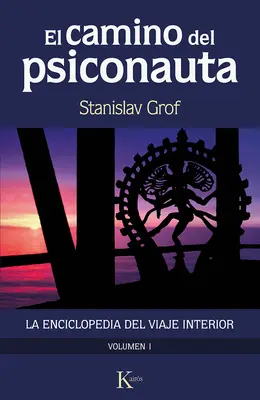 El Camino del Psiconauta. I. diel: La Enciclopedia del Viaje Interior - El Camino del Psiconauta. Vol I: La Enciclopedia del Viaje Interior