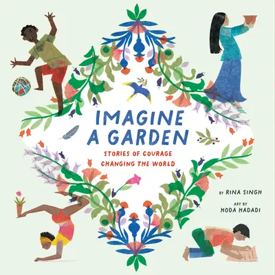 Predstavte si záhradu: Príbehy odvahy, ktoré menia svet - Imagine a Garden: Stories of Courage Changing the World