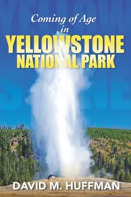 Príchod veku v Yellowstonskom národnom parku - Coming of Age in Yellowstone National Park
