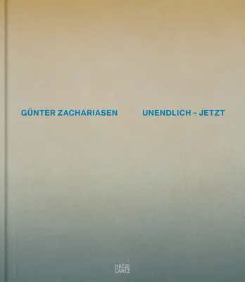 Gnter Zachariasen: Nekonečné teraz - Gnter Zachariasen: Infinite Now