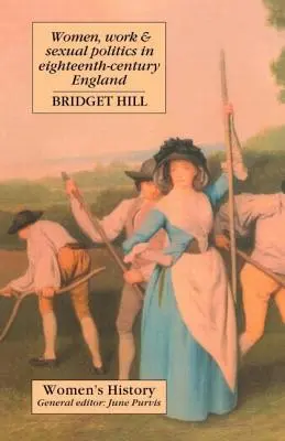 Ženy, práca a sexuálna politika v Anglicku osemnásteho storočia - Women, Work and Sexual Politics in Eighteenth-Century England