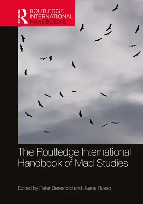 Routledge International Handbook of Mad Studies - The Routledge International Handbook of Mad Studies
