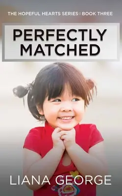 Dokonale zladené: Séria Srdcia plné nádeje - Perfectly Matched: The Hopeful Hearts Series