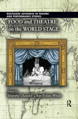 Jedlo a divadlo na svetovej scéne - Food and Theatre on the World Stage