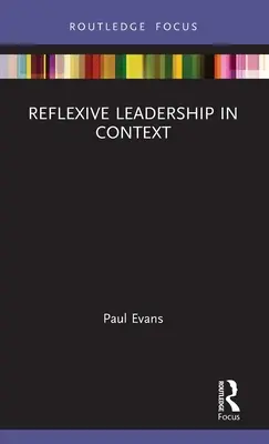 Reflexívne vedenie v súvislostiach - Reflexive Leadership in Context