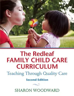 Kurikulum pre starostlivosť o deti v rodine Redleaf: Učenie prostredníctvom kvalitnej starostlivosti - The Redleaf Family Child Care Curriculum: Teaching Through Quality Care