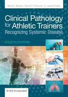Klinická patológia pre športových trénerov: Rozpoznávanie systémových ochorení - Clinical Pathology for Athletic Trainers: Recognizing Systemic Disease