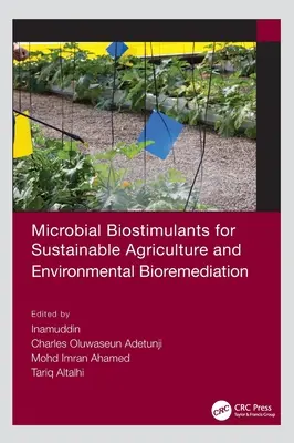Mikrobiálne biostimulanty pre udržateľné poľnohospodárstvo a environmentálnu bioremediáciu - Microbial Biostimulants for Sustainable Agriculture and Environmental Bioremediation