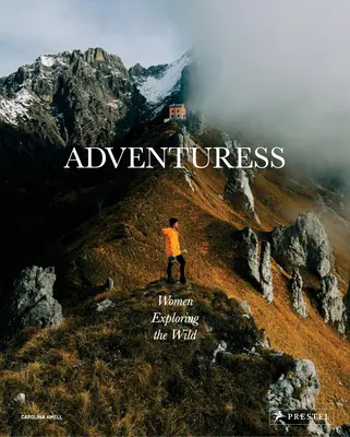 Dobrodružstvo: Ženy skúmajúce divočinu - Adventuress: Women Exploring the Wild