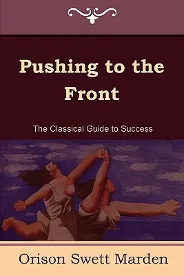 Tlačíme sa dopredu (kompletný zväzok; 1. a 2. časť) - Pushing to the Front (the Complete Volume; Part 1 & 2)
