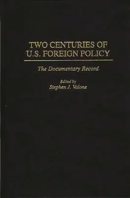 Dve storočia zahraničnej politiky USA: Dve storočia americkej politiky: dokumentárne záznamy - Two Centuries of U.S. Foreign Policy: The Documentary Record