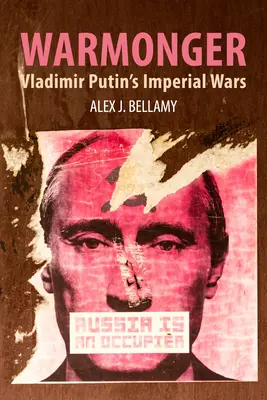 Warmonger: Imperiálne vojny Vladimíra Putina - Warmonger: Vladimir Putin's Imperial Wars