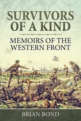Preživší jedného druhu: Spomienky zo západného frontu - Survivors of a Kind: Memoirs of the Western Front