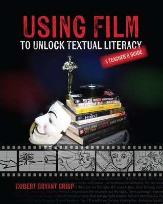 Využitie filmu na odomknutie textovej gramotnosti - Using Film to Unlock Textual Literacy