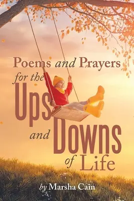 Básne a modlitby pre vzostupy a pády života - Poems and Prayers for the Ups and Downs of Life