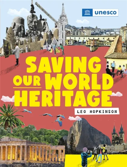 Záchrana nášho svetového dedičstva - Saving Our World Heritage