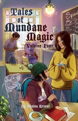 Príbehy svetskej mágie: štvrtý diel - Tales of Mundane Magic: Volume Four