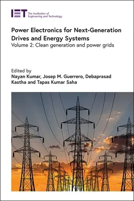 Výkonová elektronika pre pohony a energetické systémy novej generácie: Čistá výroba a energetické siete - Power Electronics for Next-Generation Drives and Energy Systems: Clean Generation and Power Grids