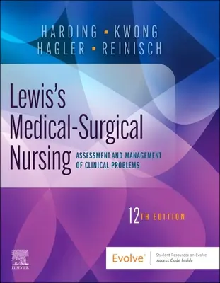 Lewis's Medical-Surgical Nursing: Vychádzajúc z tejto publikácie, v jednom zväzku nájdete: Assessment and Management of Clinical Problems, Single Volume - Lewis's Medical-Surgical Nursing: Assessment and Management of Clinical Problems, Single Volume