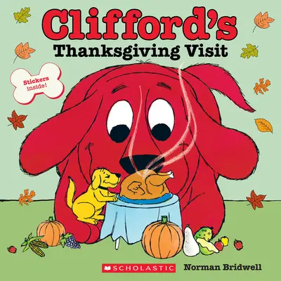 Cliffordova návšteva na Deň vďakyvzdania (klasická rozprávková kniha) - Clifford's Thanksgiving Visit (Classic Storybook)