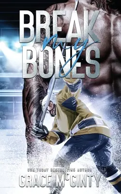 Zlomiť moje kosti - Break My Bones