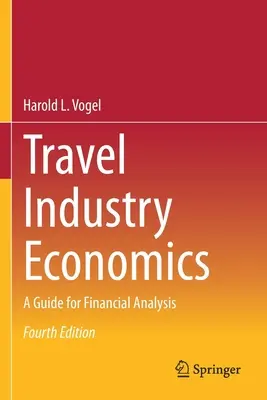 Ekonomika cestovného ruchu: Príručka pre finančnú analýzu - Travel Industry Economics: A Guide for Financial Analysis