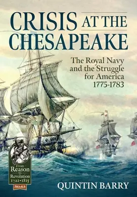 Kríza v Chesapeake: Kráľovské námorníctvo a boj o Ameriku 1775-1783 - Crisis at the Chesapeake: The Royal Navy and the Struggle for America 1775-1783